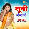 About Suni Jija Ji Song